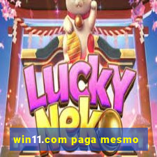 win11.com paga mesmo